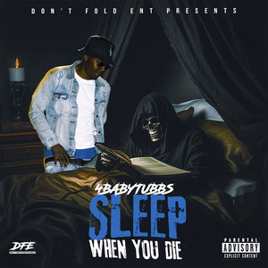 Sleep When You Die (Explicit)