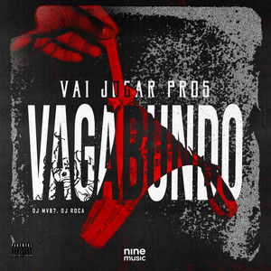 VAI JOGAR PROS VAGABUNDO (Explicit)