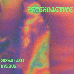 Psychoactive (feat. dvraux)