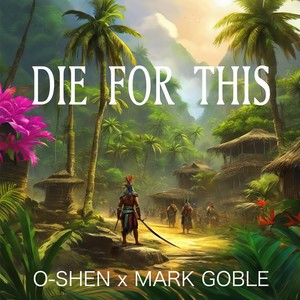 Die For This (feat. Mark Goble)