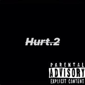 Hurt 2 (Explicit)
