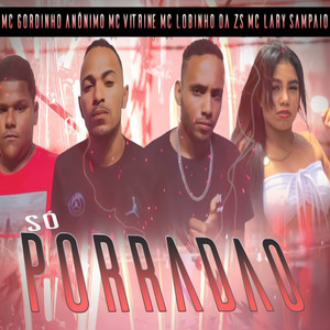 Só Porradão (feat. Mc Lary Sampaio) [Explicit]