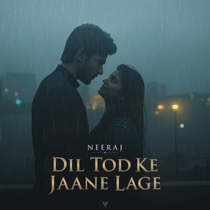 Dil Tod Ke Jaane Lage