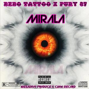 Mirala (feat. Pury 37) [Explicit]