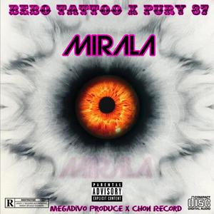 Mirala (feat. Pury 37) (Explicit)
