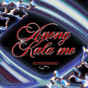 Anong Kala Mo (Explicit)