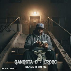 Blame it on me (feat. Erocc) (Explicit)