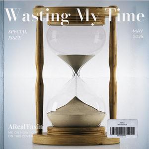 Wasting My Time