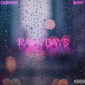 Rainy Days (feat. CASHHHH) [Explicit]