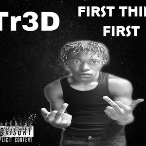 First Thing First (Explicit)