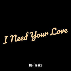 I Need Your Love