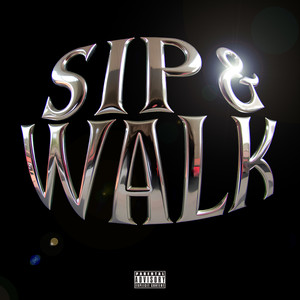 Sip & Walk (Explicit)