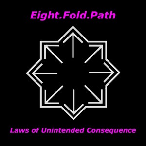 Laws of Unintended Consequence