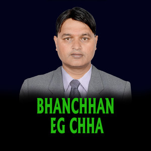 BHANCHHAN EG CHHA