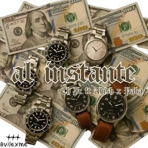 Al Instante (feat. Abish & Paka) (Explicit)