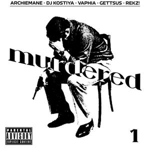 MURDERED PT.1 (Explicit)