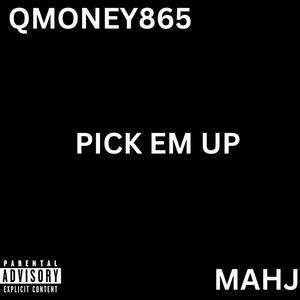 Pick em Up (feat. MAHJ) (Explicit)
