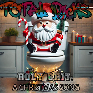 Holy ****: a Christmas Song (Explicit)