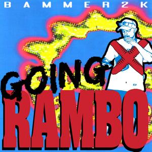 GOING RAMBO (Explicit)