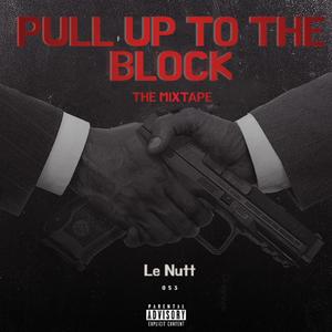PULL UP TO THE BLOCK (Explicit)