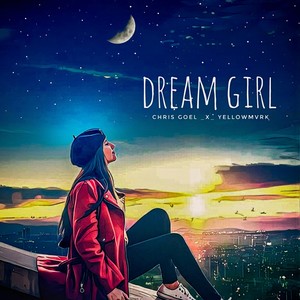 Dream Girl(feat. Chris Goel)