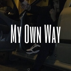 My Own Way (Explicit)