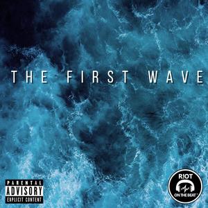 The First Wave (Explicit)