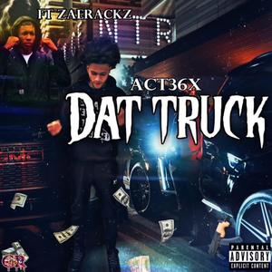Dat Truck (feat. ZaeRackz) (Explicit)