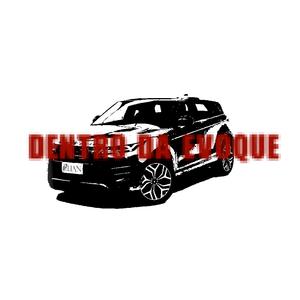 Dentro da evoque (Explicit)