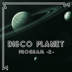 Disco Planet Program 2