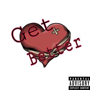 Get Better (Explicit)