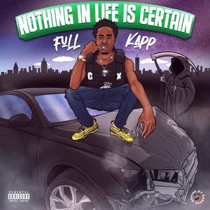 Nothing in Life Is Certain (Explicit)