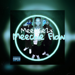 Meechie Flow (Explicit)