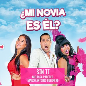 Sin Ti - Mi Novia Es El