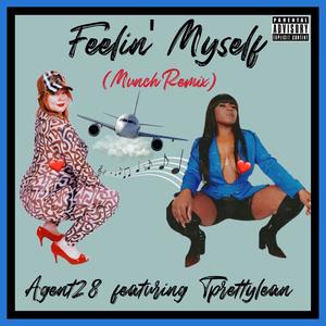 Feelin' Myself (feat. Tprettylean) [MUNCH REMIX]