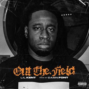 Out The Field (Explicit)