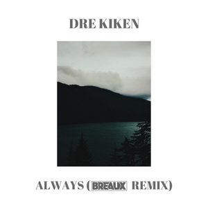 Always (Breaux Remix|Explicit)