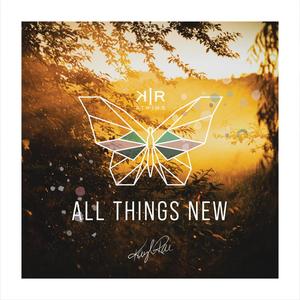 All Things New