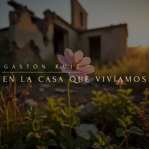 En La Casa Que Vivíamos