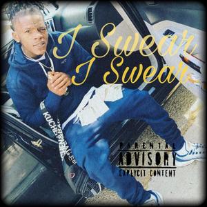 I Swear I Swear (Explicit)