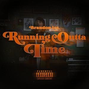 Running Outta Time (Explicit)