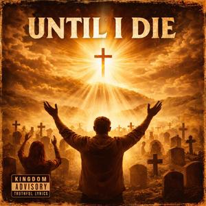 Until I Die