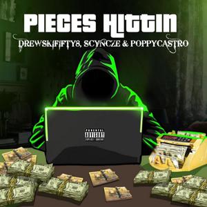 PIECES HITTIN (feat. Scyncze & PoppyCastro) [Explicit]