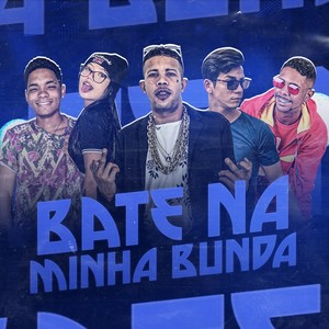 Bate na Minha Bunda(feat. Mc Magrinho & Mc Branquinha)(Brega Funk) (Explicit)