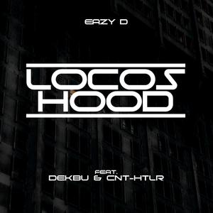 Locos Hood (feat. Dekbu & CNT-HTLR) (Explicit)