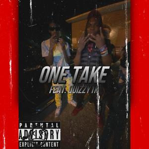One Take (feat. quizzy1k) (Explicit)