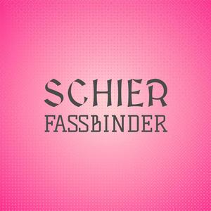 Schier Fassbinder