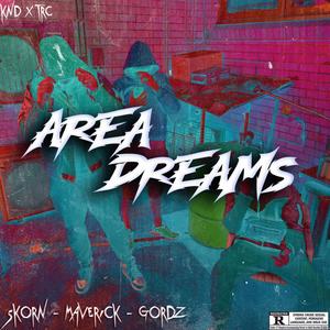Area Dreams (feat. Gordz1 & Maverick1) (Explicit)