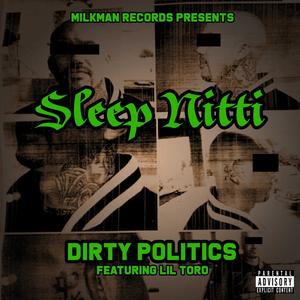 Dirty Politics (feat. Lil Toro) [Explicit]