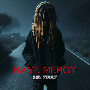 Have Mercy (Explicit)